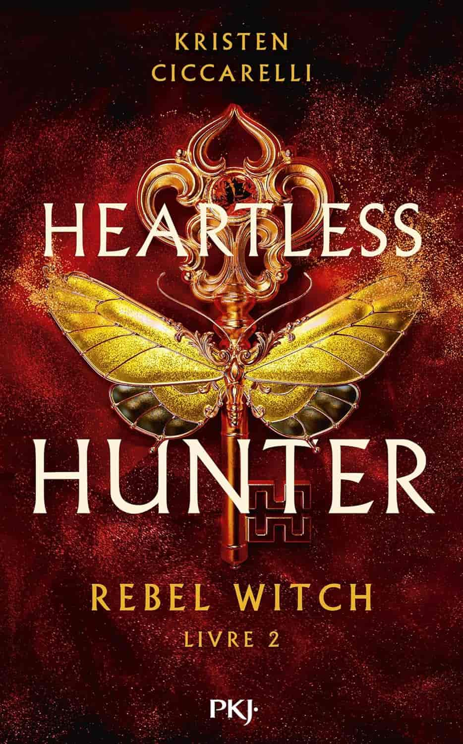 Heartless Hunter, tome 02 : Rebel Witch (French Edition)