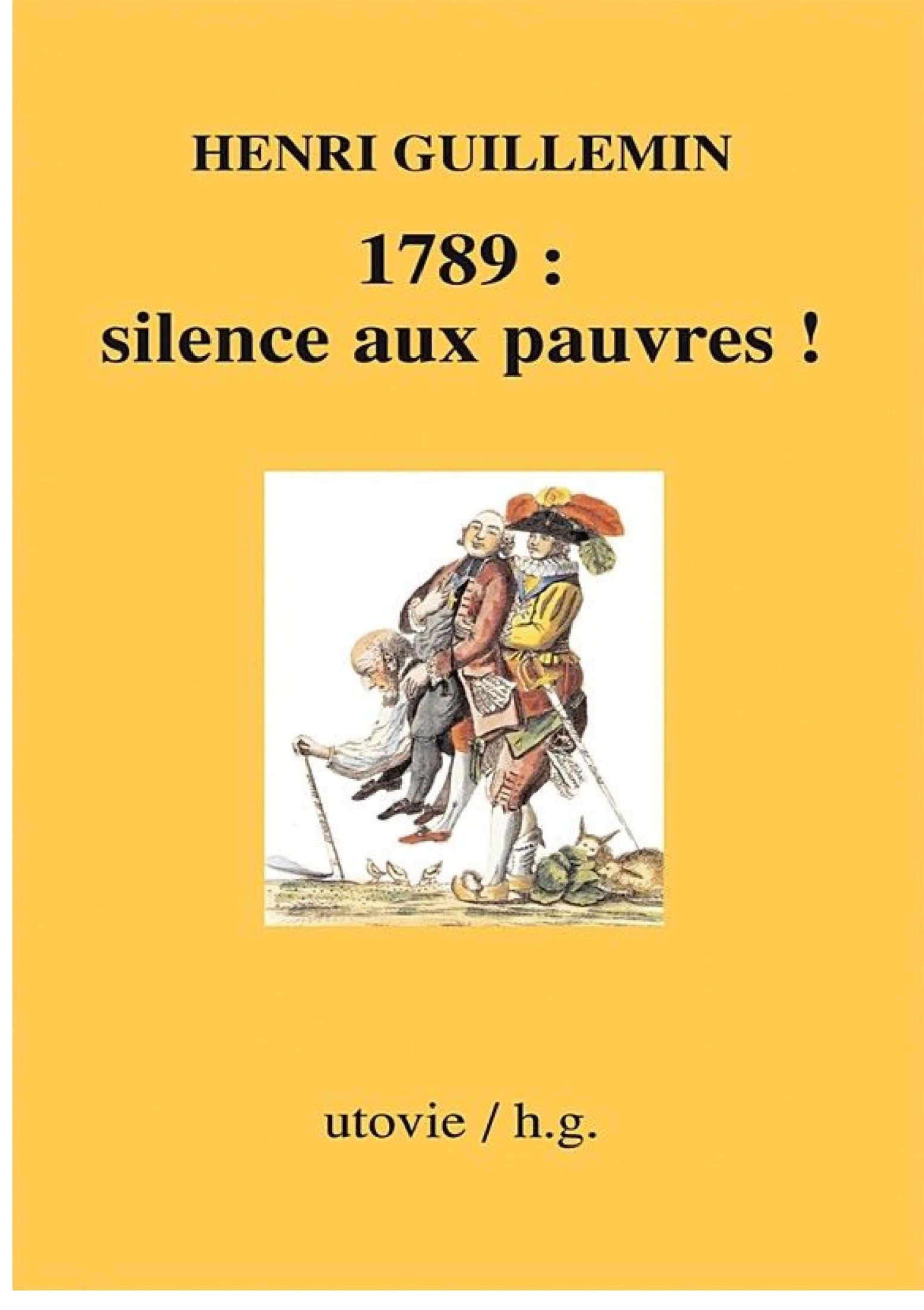 1789 : silence aux pauvres !: Histoire de France