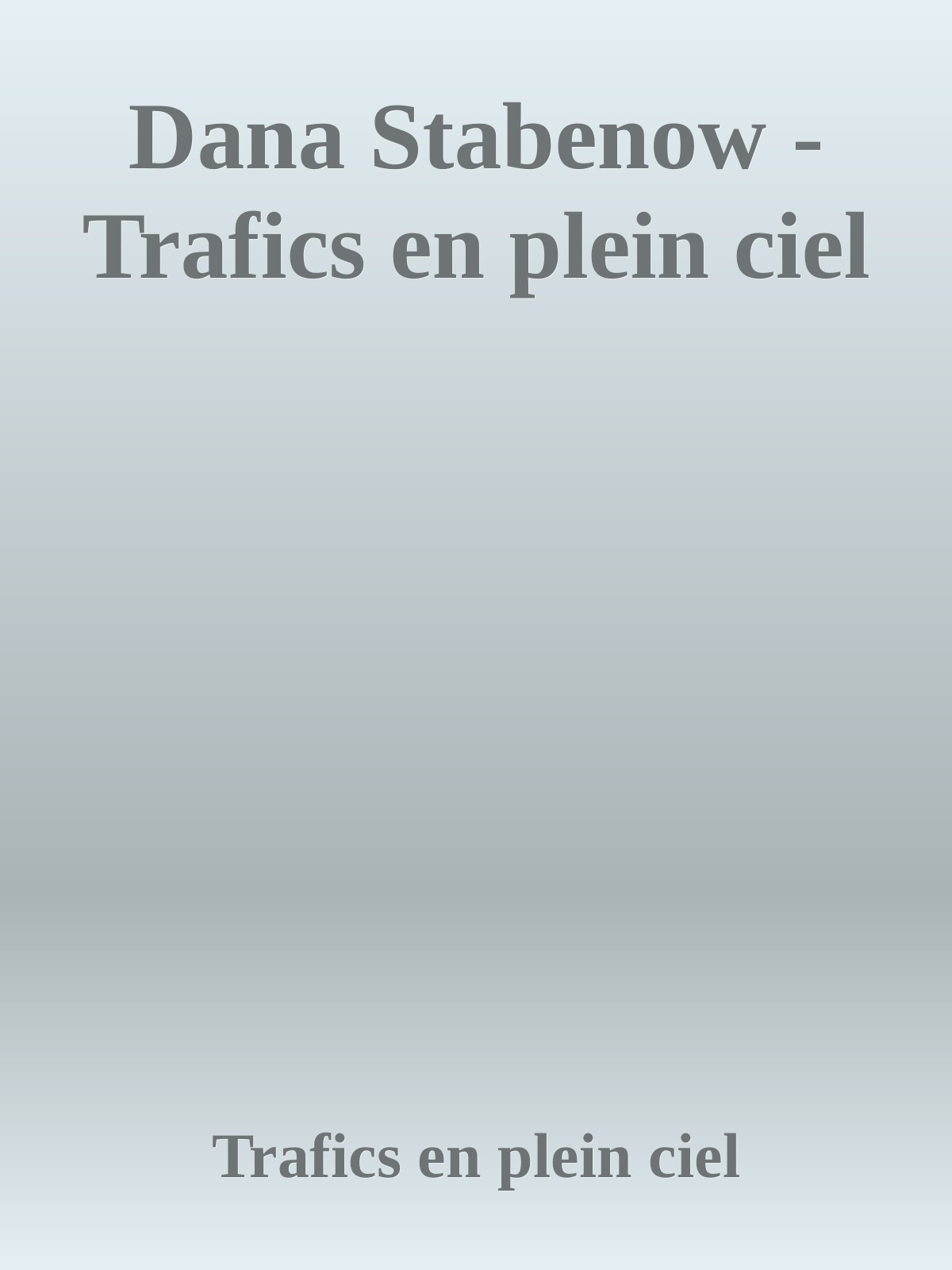 Dana Stabenow - Trafics en plein ciel