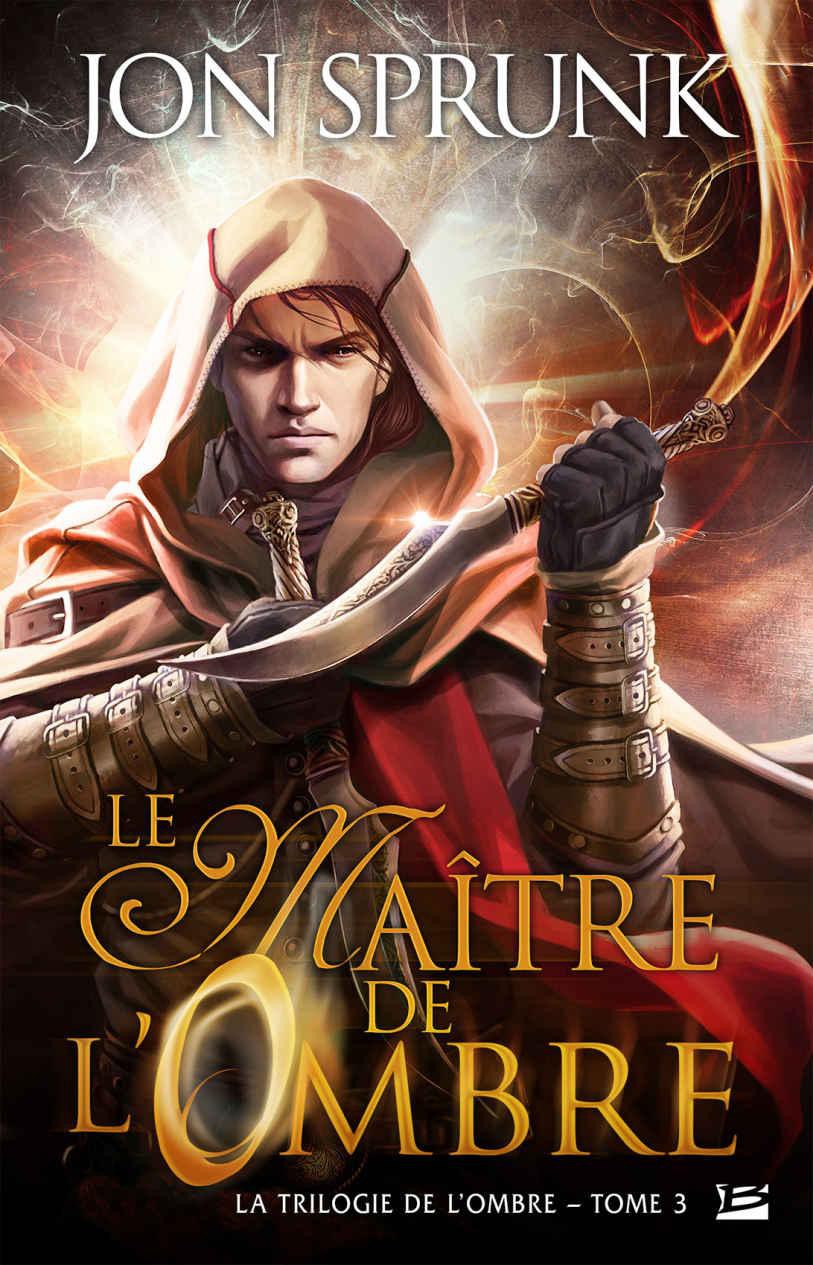 Le Maître de l'Ombre: La Trilogie de l'Ombre, T3