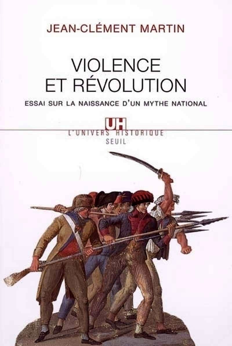 Violence et Révolution - Essai sur la naissance d'un mythe national