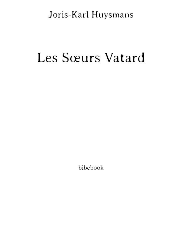 ... Les sœurs Vatard...