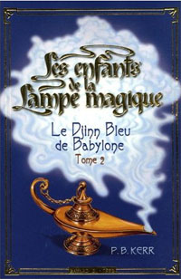 [Les enfants de la lampe magique 2] Le Djinn Bleu de Babylone