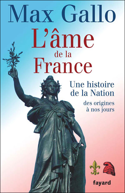 L'âme de la France: Une histoire de la nation des origines à nos jours