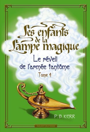 [Les enfants de la lampe magique 4] Le réveil de l'armée fantôme
