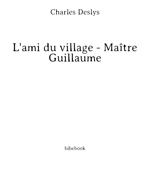 L'ami du village - Maître Guillaume