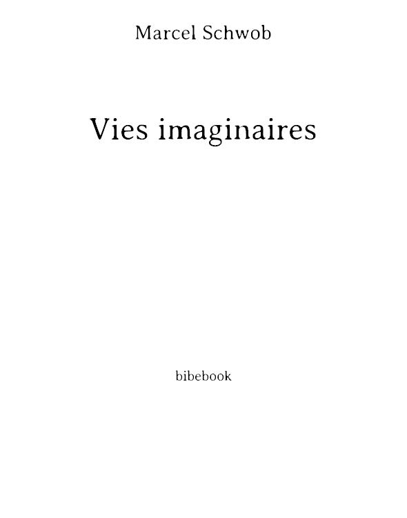 Vies imaginaires: suivies du Roi au masque d'or