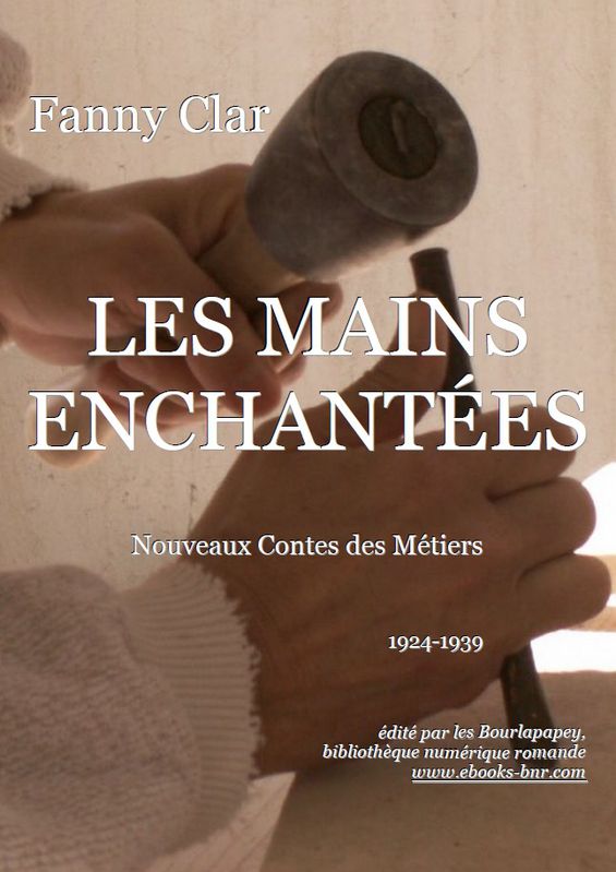 Les Mains enchantées: Dessins de R. Diligent et Jean Clar