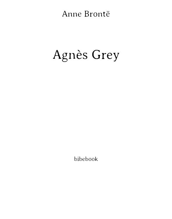 Shirley et Agnès Grey, par Currer Bell [or rather, by C. and A. Brontë respectively] tr. par C. Romey et A. Rolet