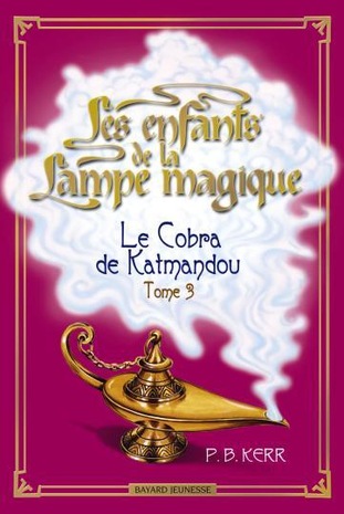 [Les enfants de la lampe magique 3] Le cobra de Katmandou