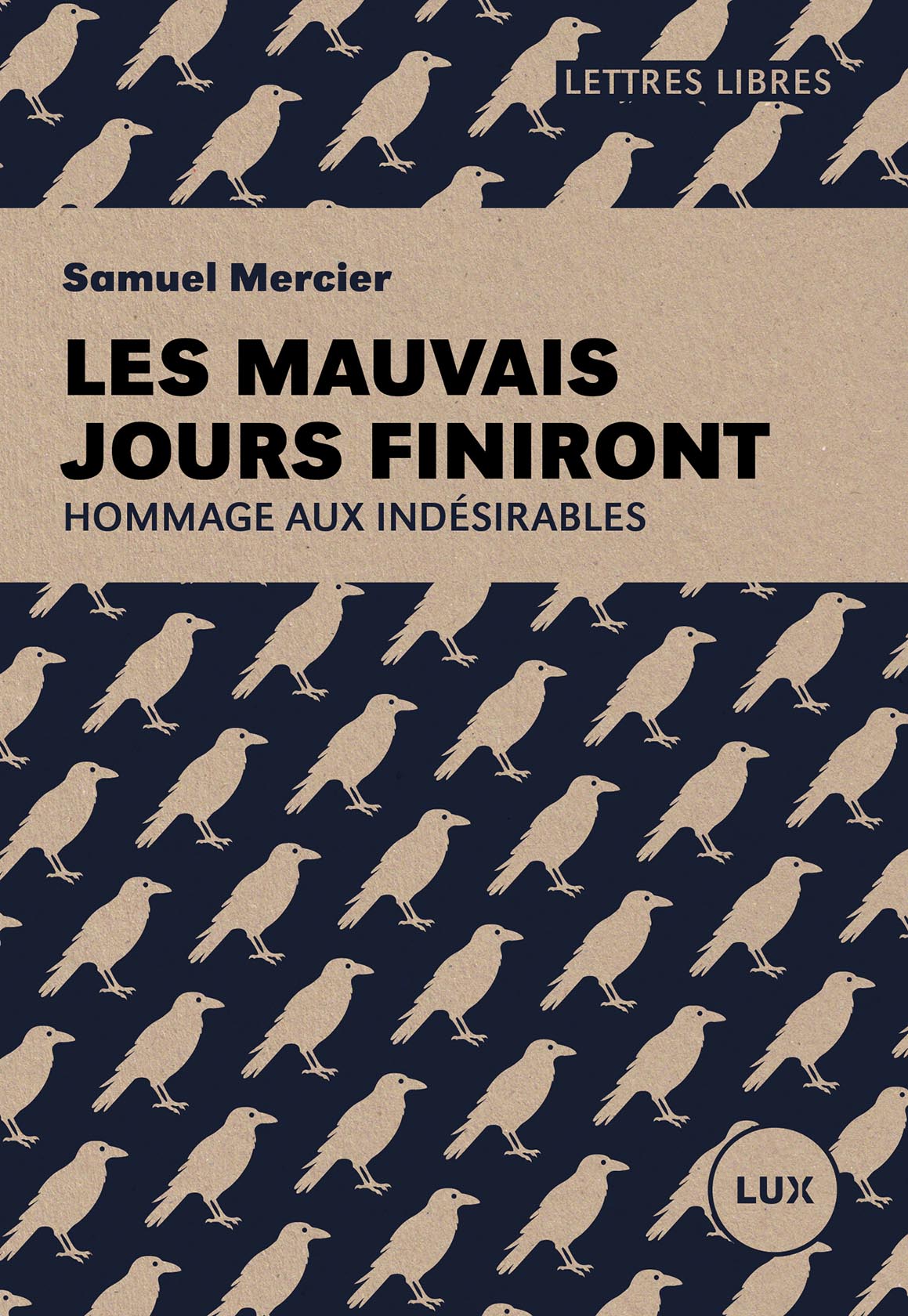 Les mauvais jours finiront: Hommage aux indésirables