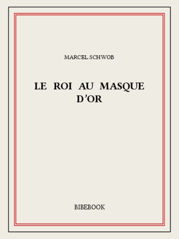 Le roi au masque d'or: roman