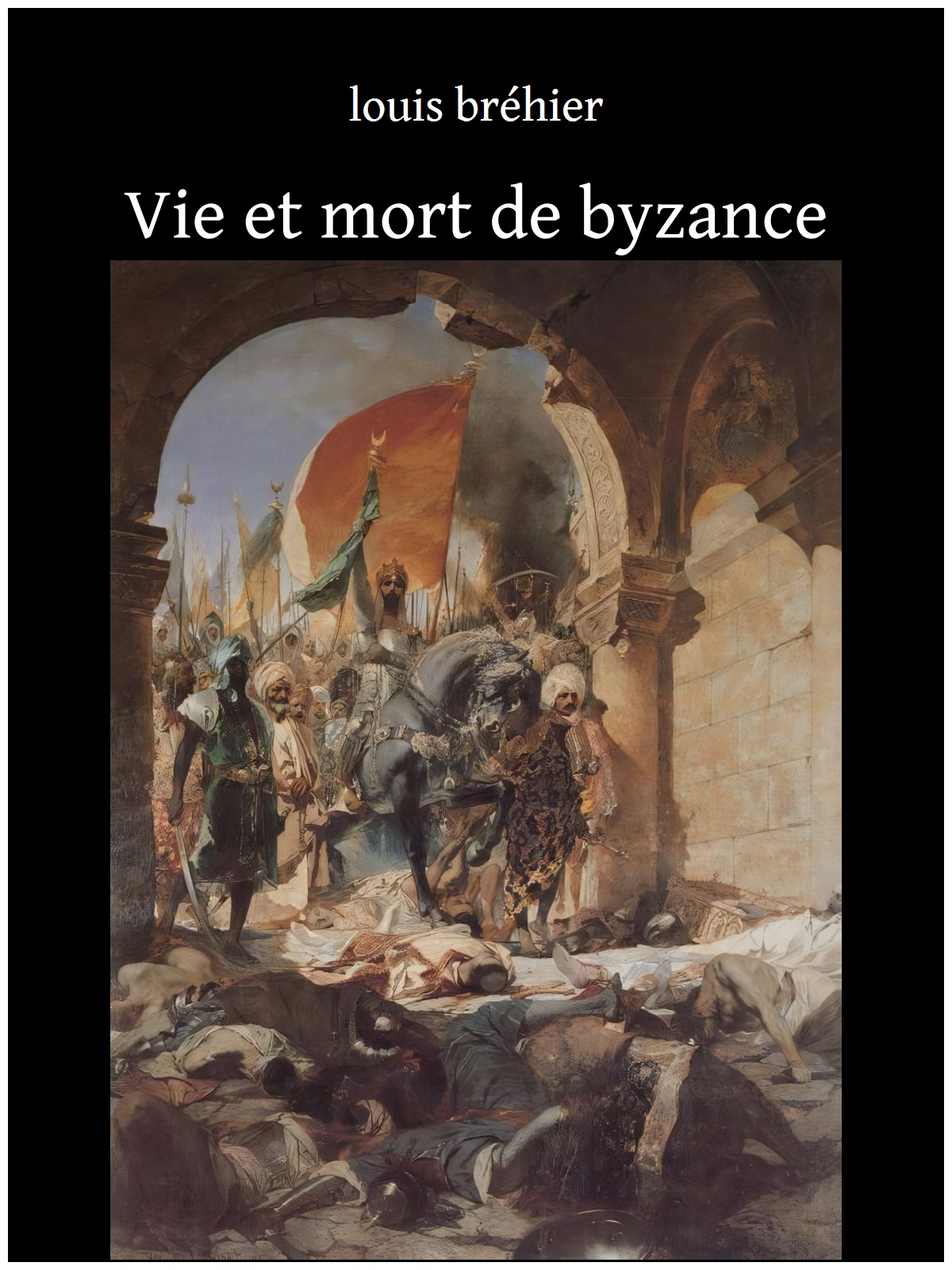 Vie et mort de byzance