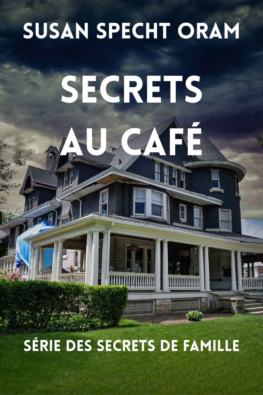 Secrets de famille T1 : Secrets au café