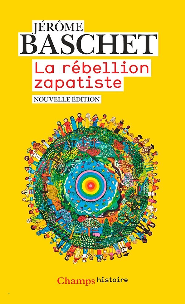 La Rébellion zapatiste - Insurrection indienne et résistance planétaire