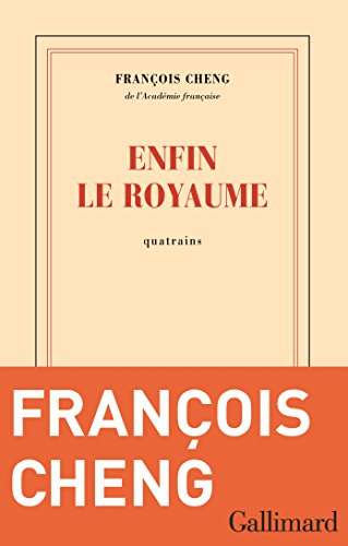 Enfin le royaume. Quatrains (Blanche) (French Edition)