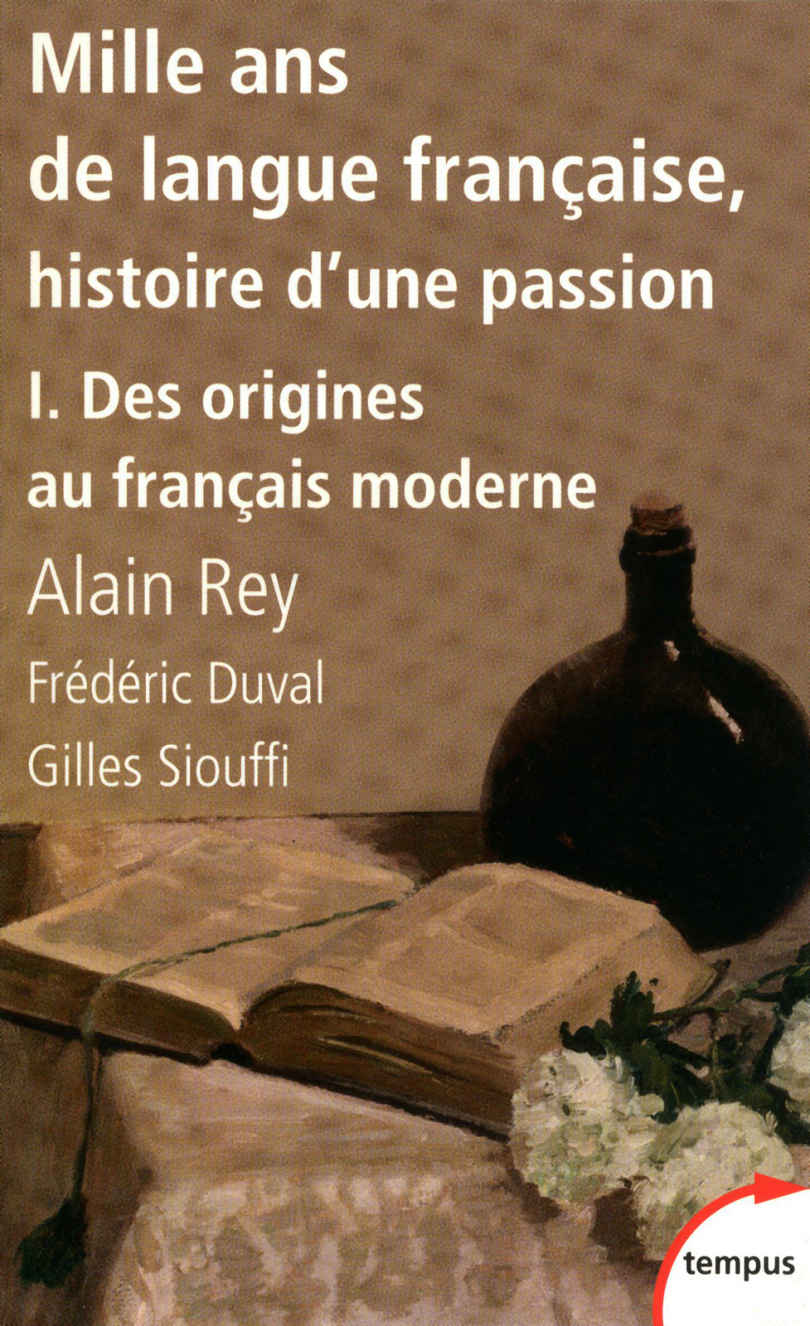 Mille ans de langue française, tome 2 : Nouveaux destins