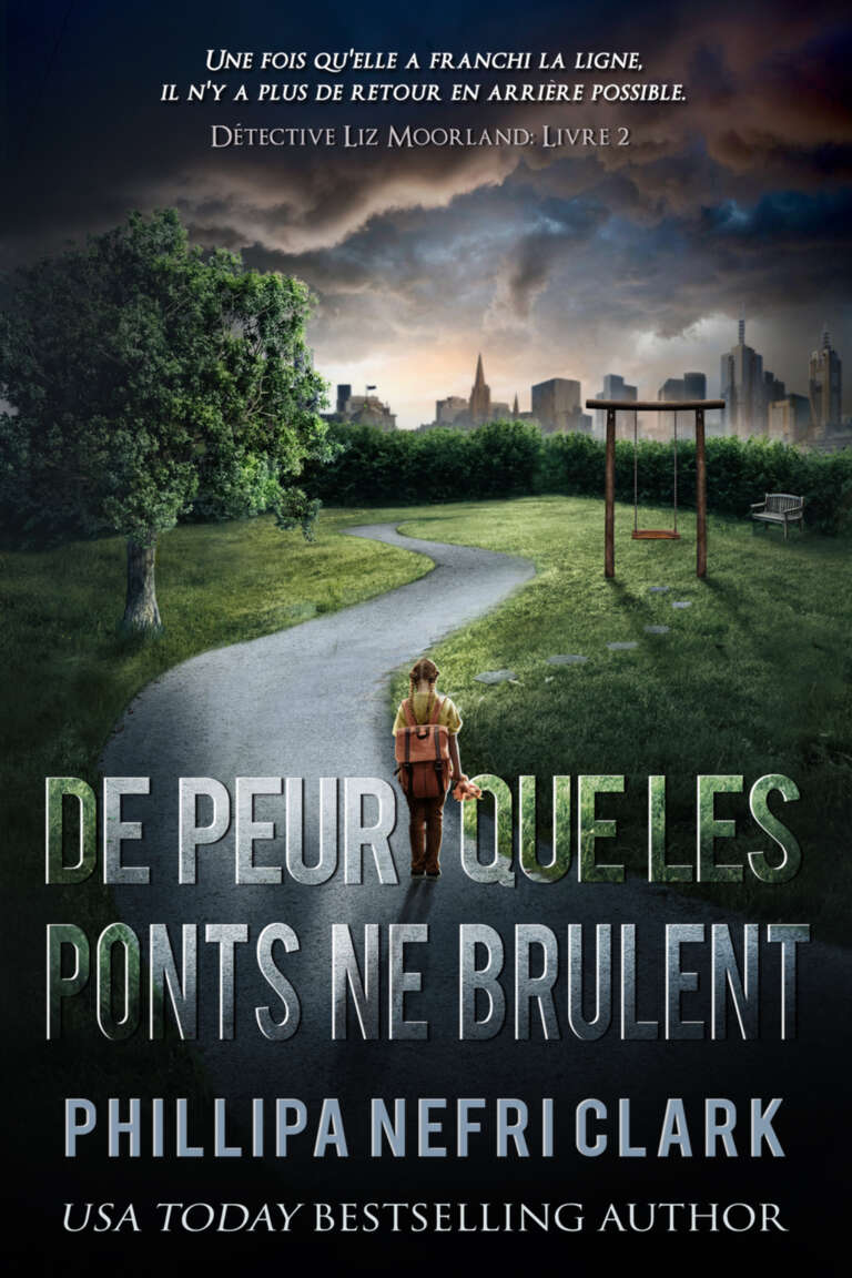 De peur que les ponts ne brûlent (Détective Liz Moorland t. 2) (French Edition)