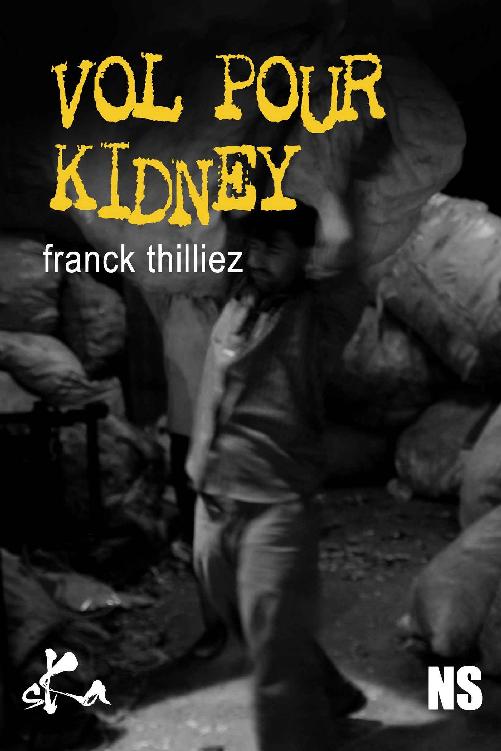 Vol pour Kidney: Une nouvelle noire exceptionnelle (French Edition)