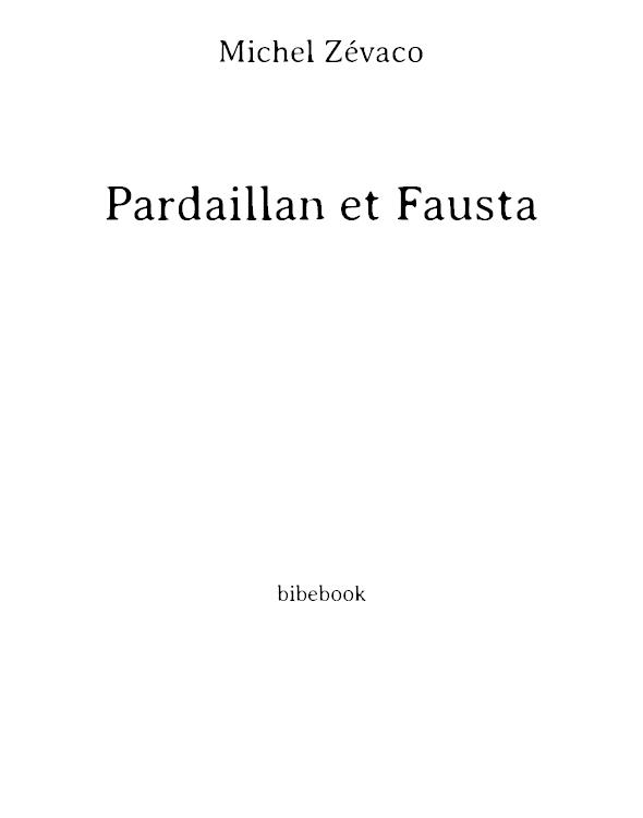 Les Pardaillan - Pardaillan Et Fausta -
