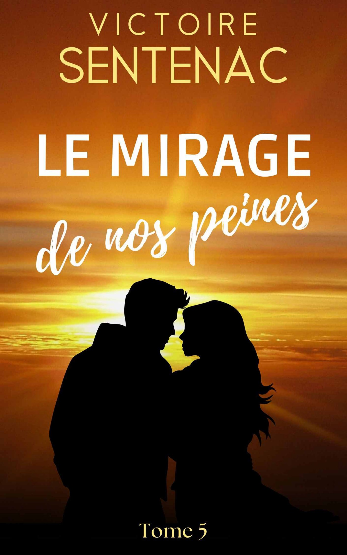 Le mirage de nos peines: Tome 5 Juste après l'orage (French Edition)