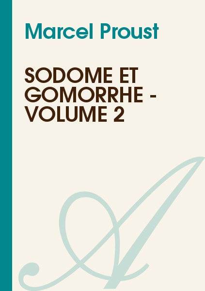 Sodome et Gomorrhe - Volume 2