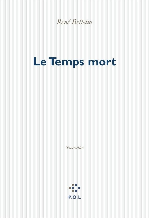 Le temps mort et autres nouvelles