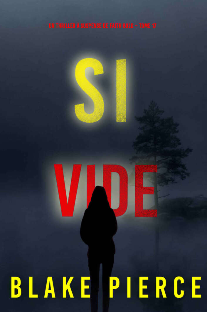 Un Thriller à Suspense de Faith Bold - 17 - Si vide
