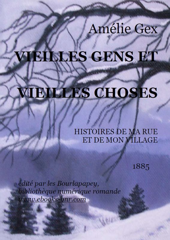 VIEILLES GENS ET VIEILLES CHOSES, HISTOIRES DE MA RUE ET DE MON VILLAGE