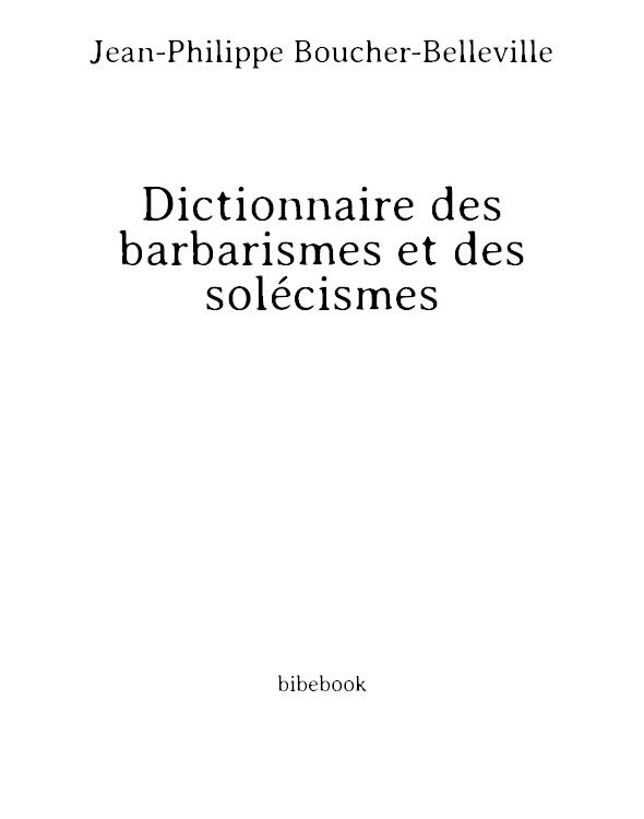 Dictionnaire des barbarismes et des solécismes