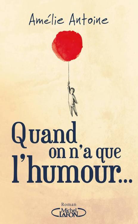 Quand on n'a que l'humour... (French Edition)