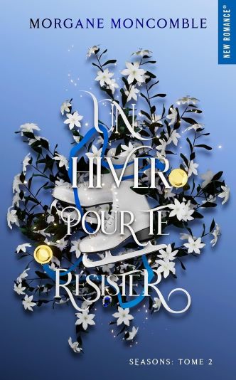 Seasons T2 : Un hiver pour te résister