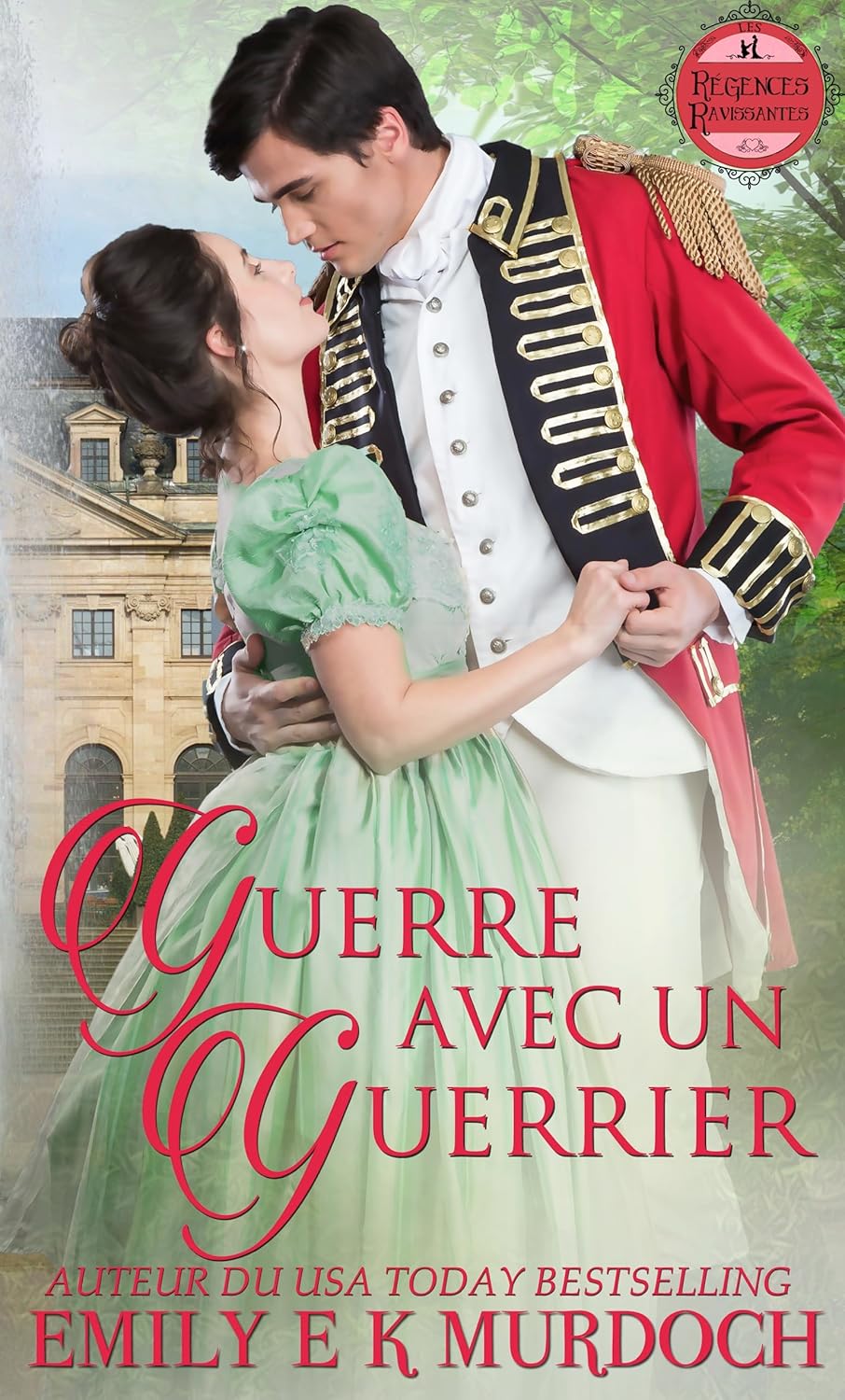Les régences ravissantes T1 : Guerre avec un guerrier