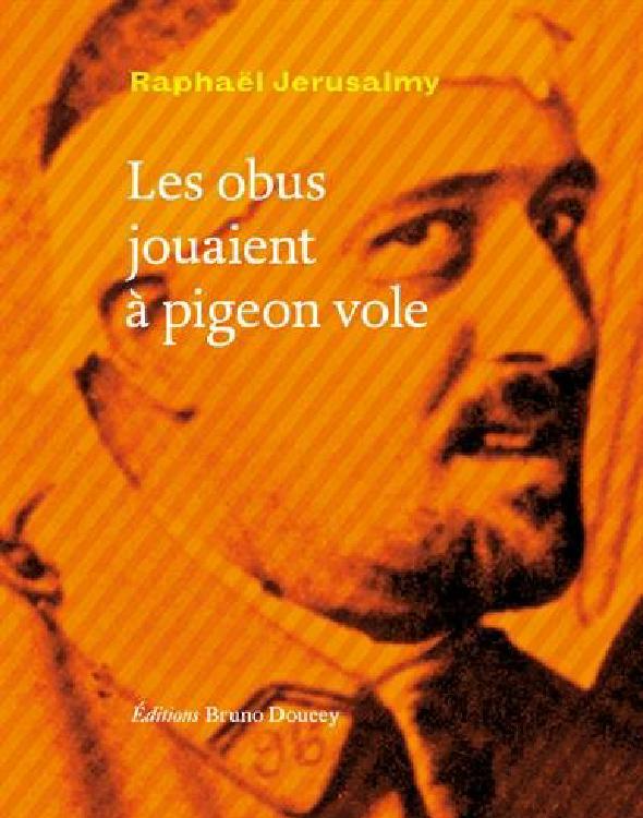 Les obus jouaient à pigeon vole