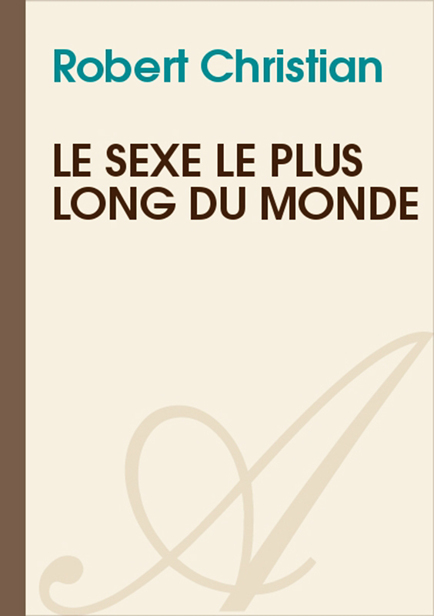 Le Sexe Le Plus Long Du Monde