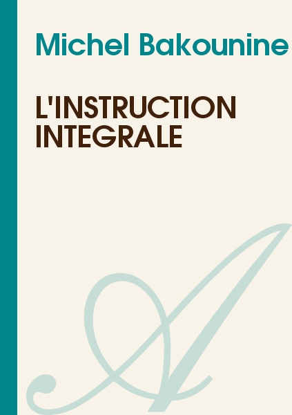 L'Instruction intégrale