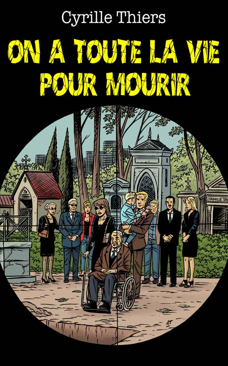 On a toute la vie pour mourir