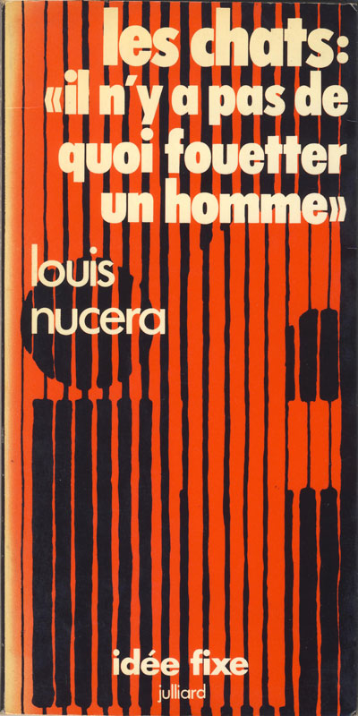Les chats: "Il n'y a pas de quoi fouetter un homme"
