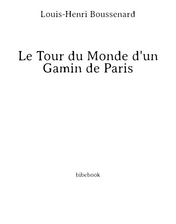 Le Tour du Monde d'un Gamin de Paris