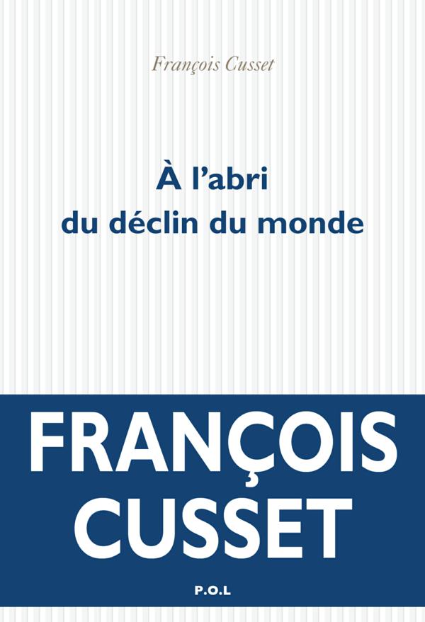 À l'abri du déclin du monde