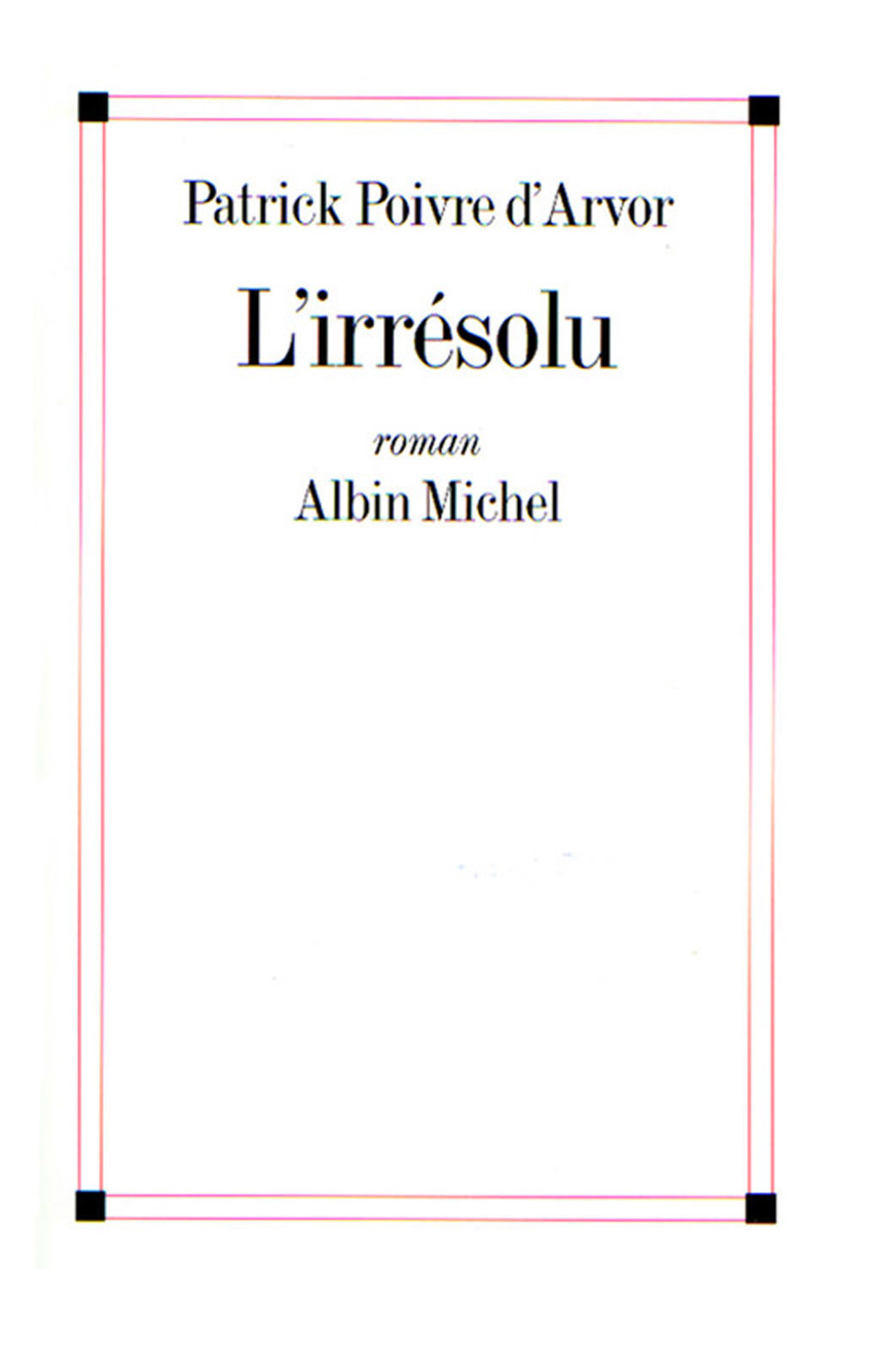 L’Irrésolu