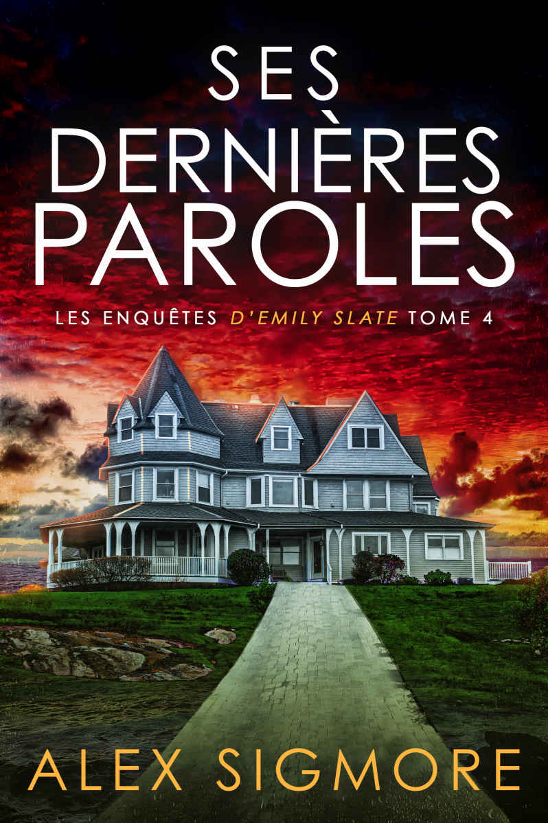 Les enquêtes d'Emily Slate - 04 - Ses dernières paroles