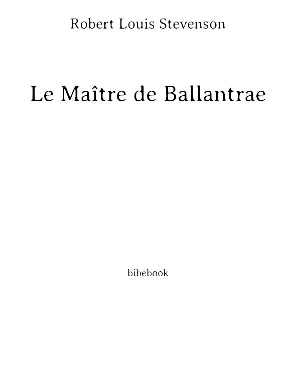 Le maître de Ballantrae et autres romans