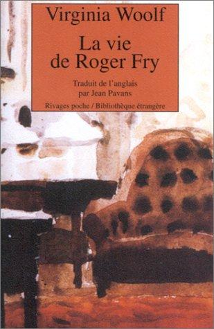 La vie de Roger Fry