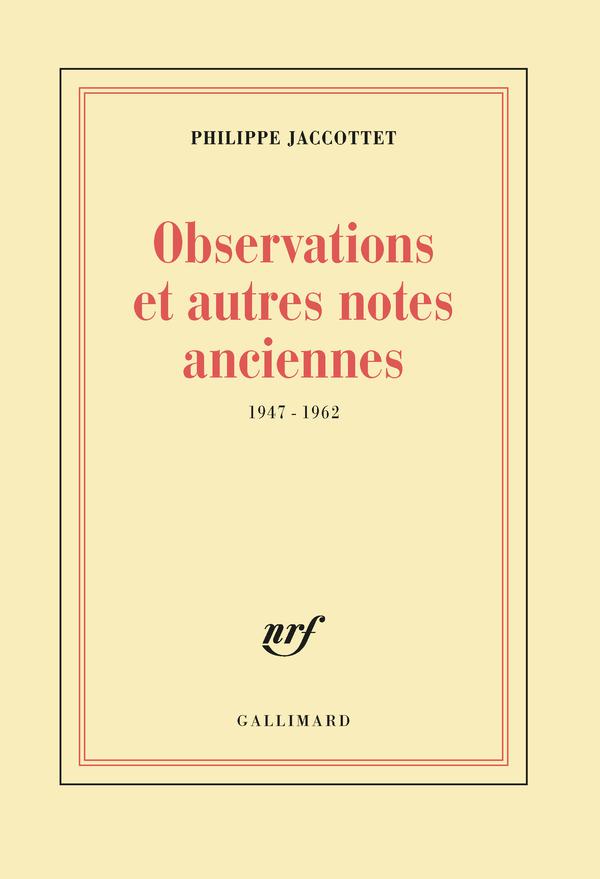 Observations et autres notes anciennes 1947 - 1962