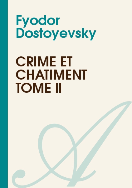 Crime et châtiment Tome II