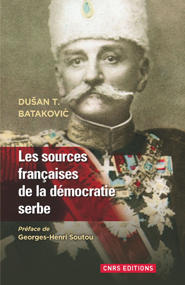 Les sources françaises de la démocratie Serbe (1804-1914)