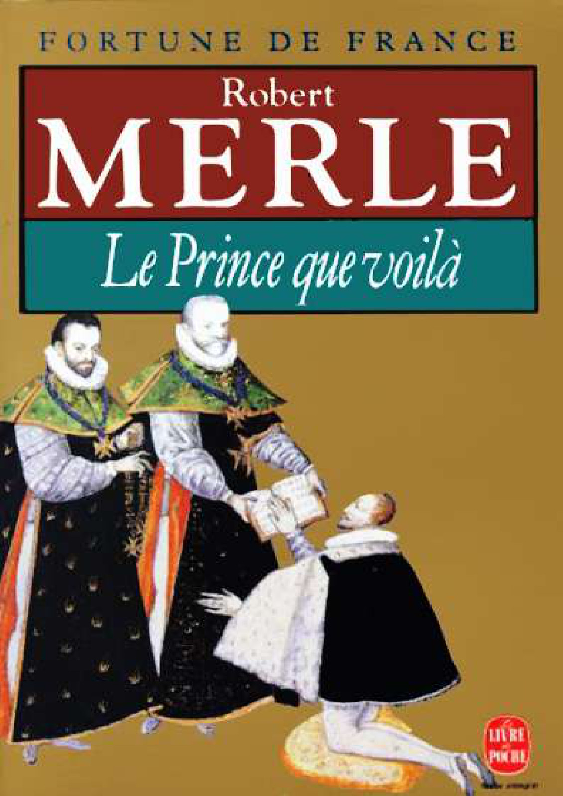 Fortune de France 04 Le Prince que voilà