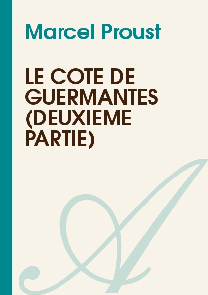 Le côté de Guermantes (Deuxième partie)