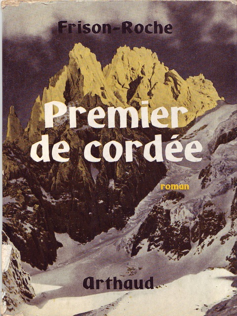 Premier de cordée. Suivi de La grande crevasse et Retour à la montagne